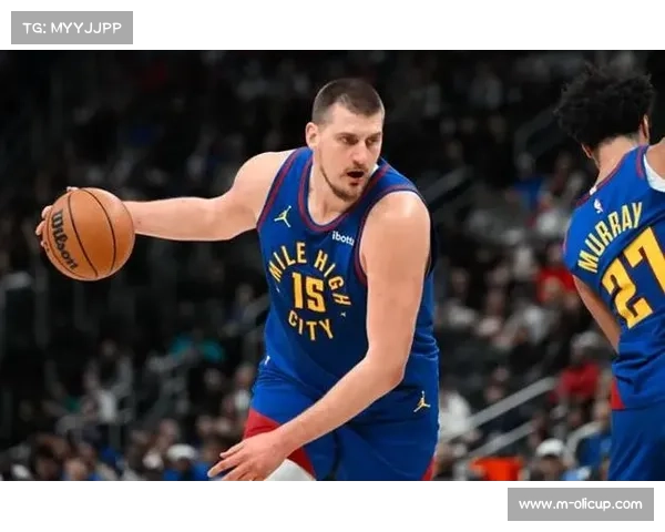 约基奇左膝过度伸展伤停四周,掘金内线告急遭遇两连败